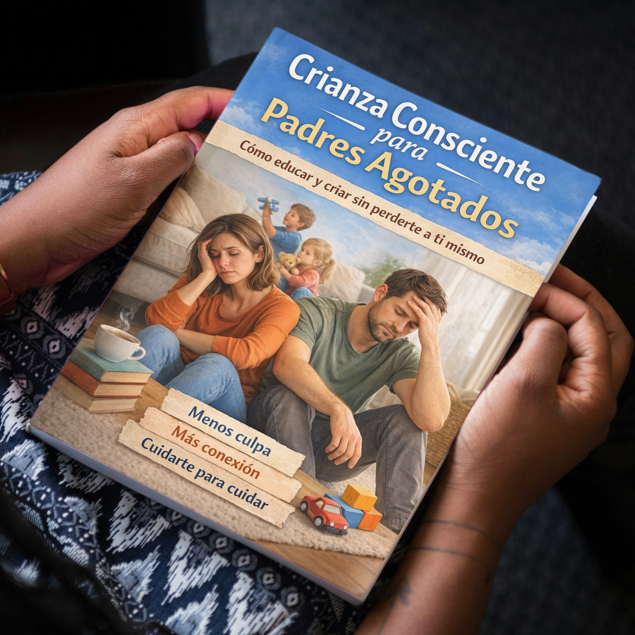 Crianza Consciente para Padres Agotados